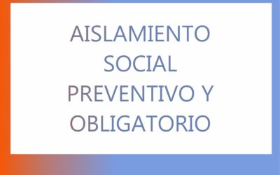 Como transitar el Aislamiento Social, Preventivo y Obligatorio