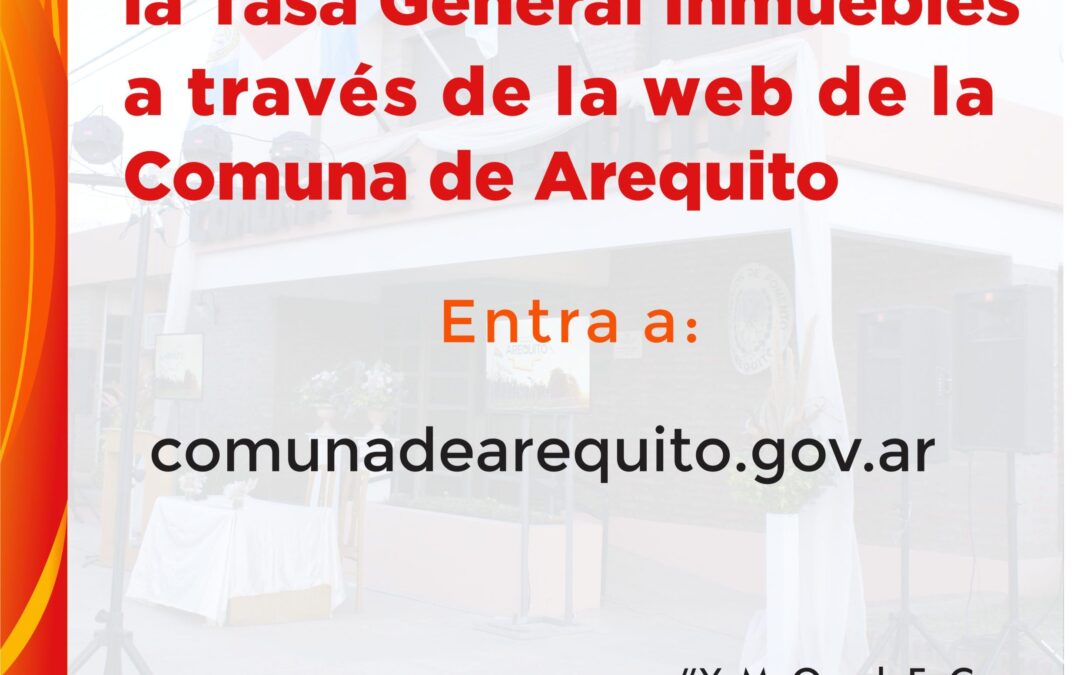 Descargá tu Tasa General de Inmuebles y paga cuando y donde quieras.